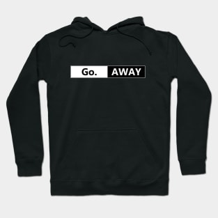 Go. Away social distancing covid 19 Hoodie